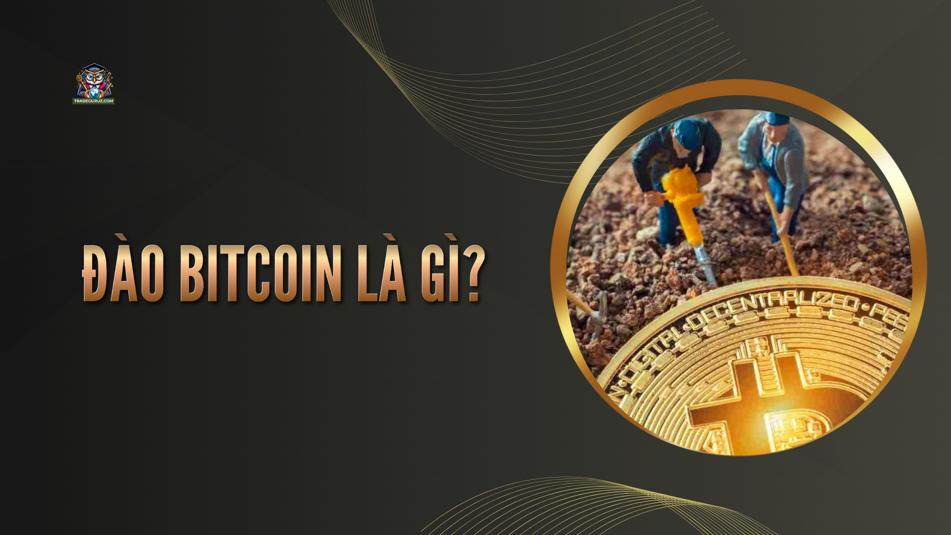 Đào bitcoin là gì?